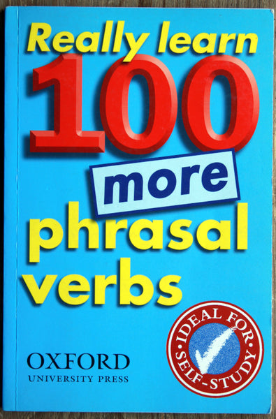 Really learn 100 more phrasal verbs