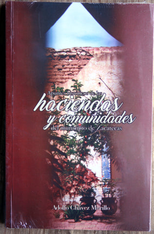 Apuntes históricos de las haciendas y comunidades del municipio de Zacatecas