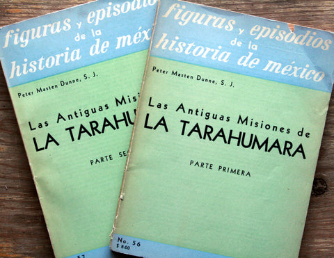 Las antiguas misiones de la Tarahumara (Primera y segunda parte)