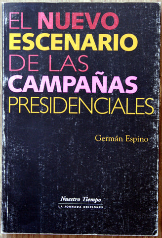 El nuevo escenario de las campañas presidenciales