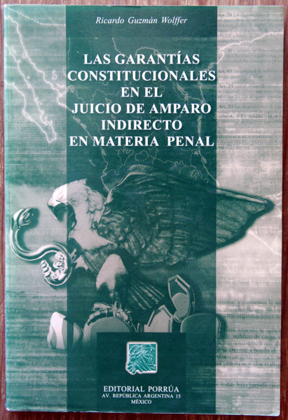 Las Garantías Constitucionales en el Juicio de Amparo indirecto en materia penal