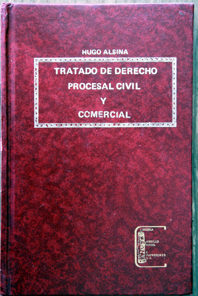 Tratado de Derecho Procesal Civil y Comercial. Tomo I, II, III, IV, V y VI