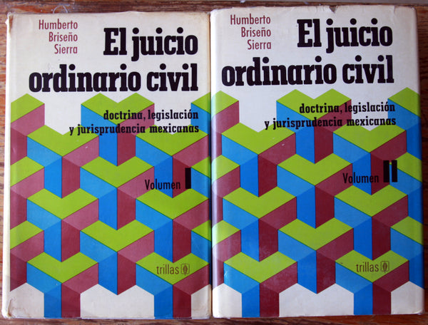El juicio ordinario civil. Doctrina, legislación y jurisprudencia mexicanas. Vol. I y II