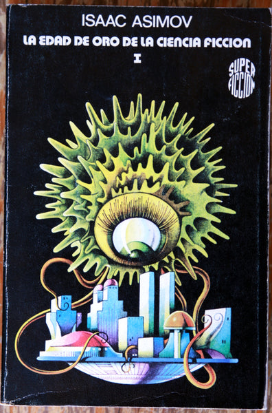 La edad de oro de la ciencia ficción (I y II)