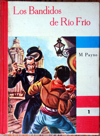 Los bandidos del Río frío. Tomo I y II. (Novela naturalista, humorística, de costumbres, de crímenes y de horrores)