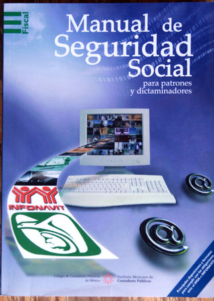 Manual de seguridad social, para patrones y dictaminadores