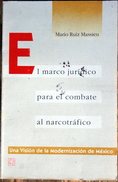 El marco jurídico para el combate al narcotráfico
