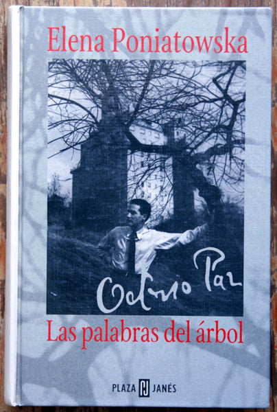 Octavio Paz. Las palabras del árbol.