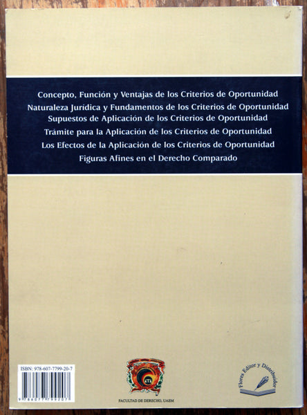 Los criterios de oportunidad en el proceso penal acusatorio y oral. Doctrina, legislacion, jurisprudencia y formularios