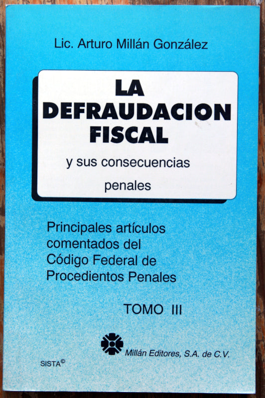 La defraudación fiscal y sus consecuencias penales. Principales artícu ...