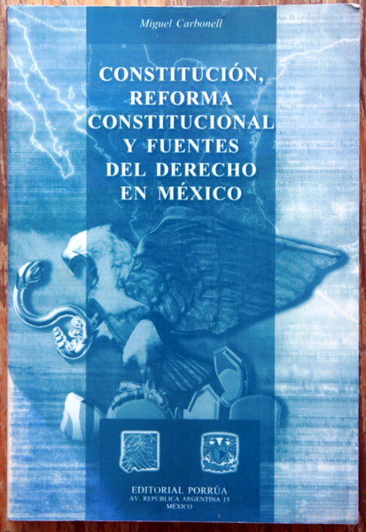 Constitución Reforma Constitucional Y Fuentes Del Derecho En México