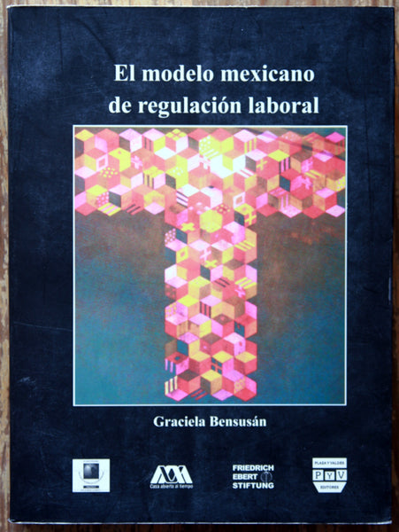 El modelo mexicano de regulación laboral