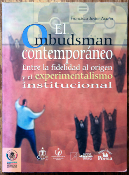 El Ombudsman contemporáneo. Entre la fidelidad al origen y el experimentalismo institucional