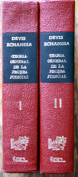 Teoría general de la prueba judicial. Tomo I y II