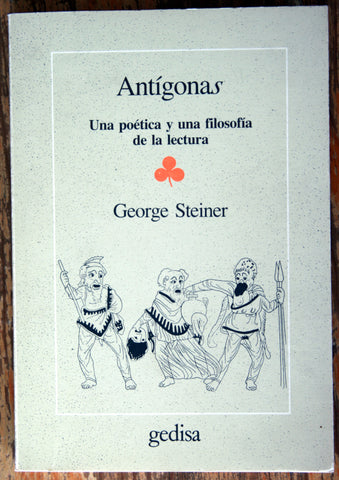 Antígonas: una poética y una filosofía de la lectura