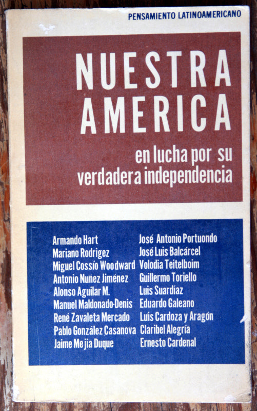 Nuestra América en lucha por su verdadera independencia.