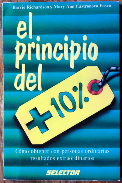 El principio del +10%
