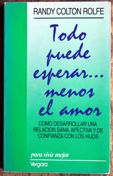 Todo puede esperar... Menos el amor