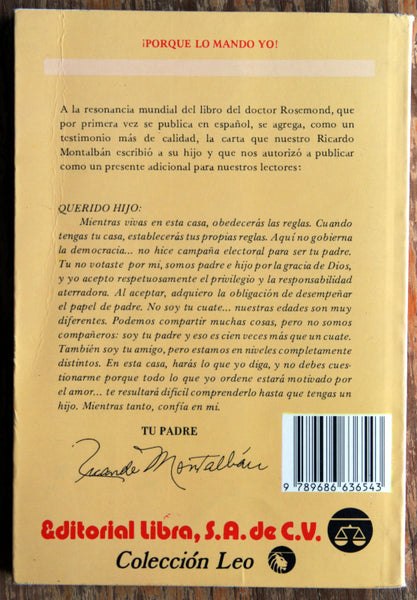 ¡Porque lo mando yo! Educación y disciplina con amor: ármelos y prepárelos para un futuro difícil.