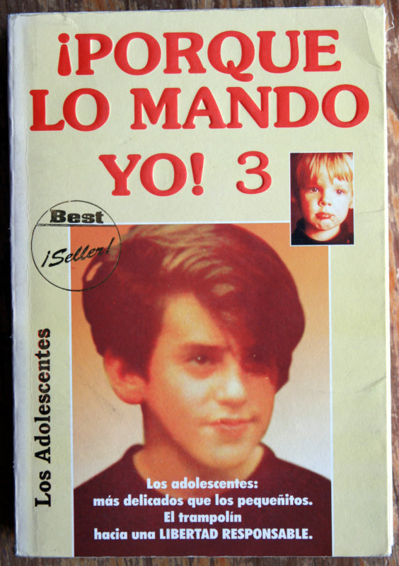 ¡Porque lo mando yo! 3 Los adolescentes.