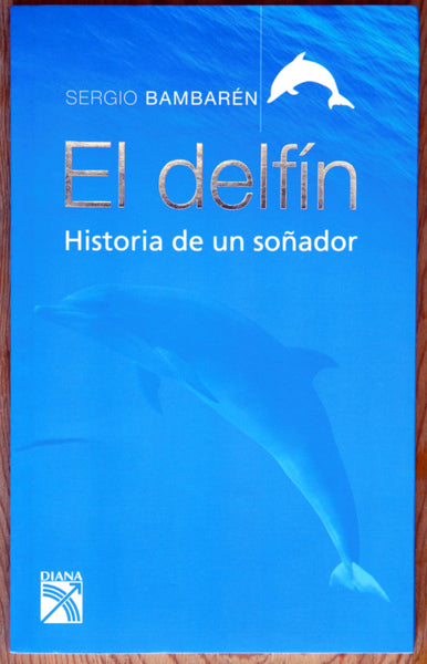 El delfín. Historia de un soñador