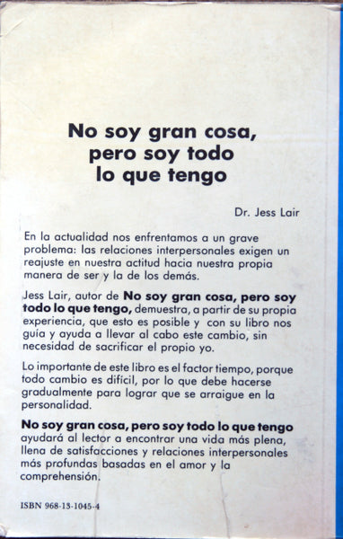 No soy gran cosa pero soy todo lo que tengo