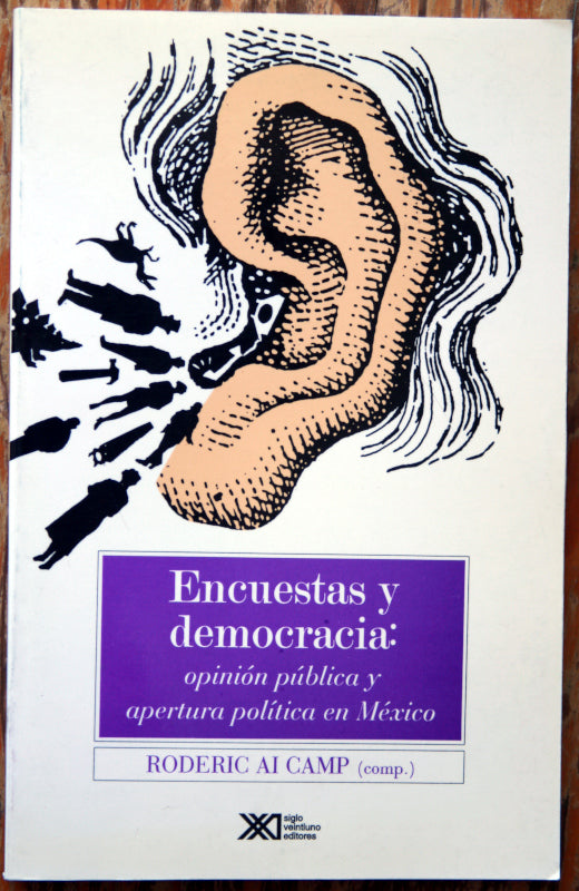 Encuestas y democracia. Opinión pública y apertura política en México