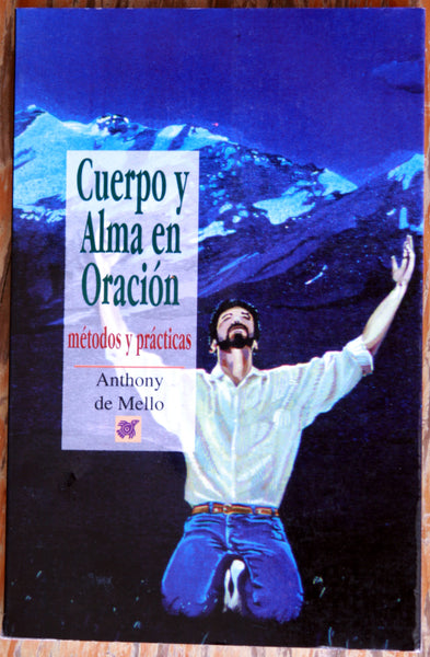 Cuerpo y alma en oración, métodos y prácticas