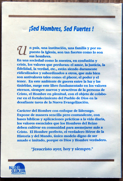 Sed hombres, Sed fuertes