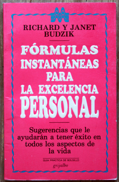 Fórmulas instantáneas para la excelencia personal