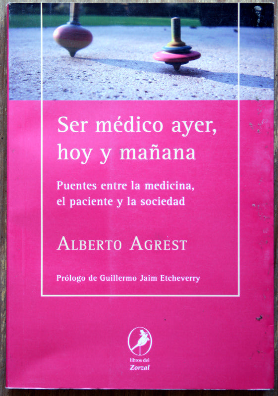 Ser médico ayer, hoy y mañana