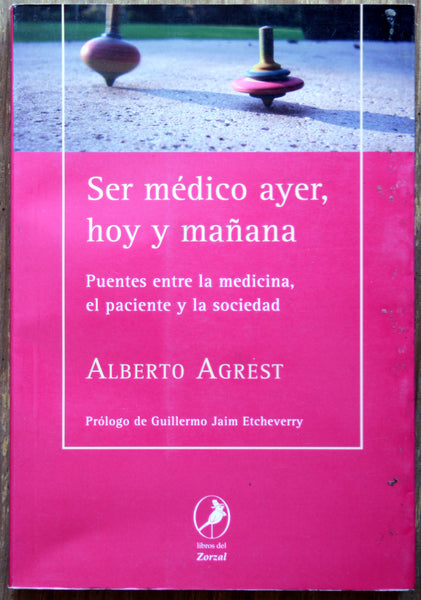 Ser médico ayer, hoy y mañana