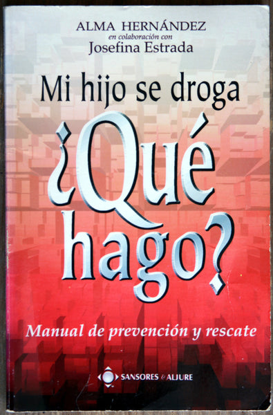 Mi hijo se droga ¿Qué hago?