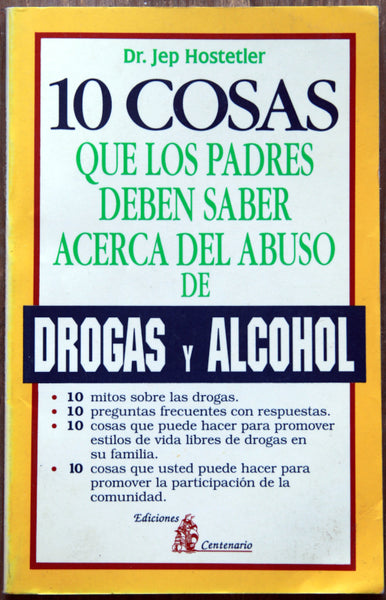 10 cosas que los padres deben saber acerca del abuso de drogas y alcohol