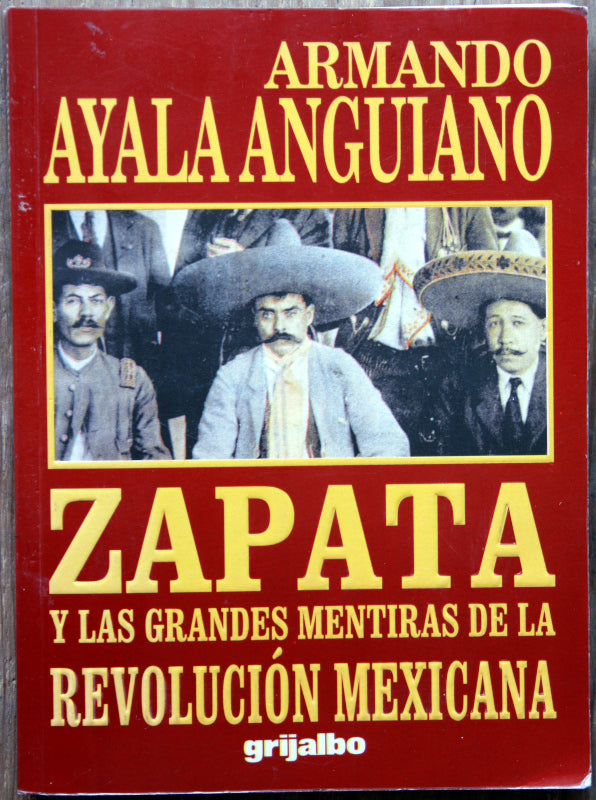 Zapata y las grandes mentiras de la revolución mexicana