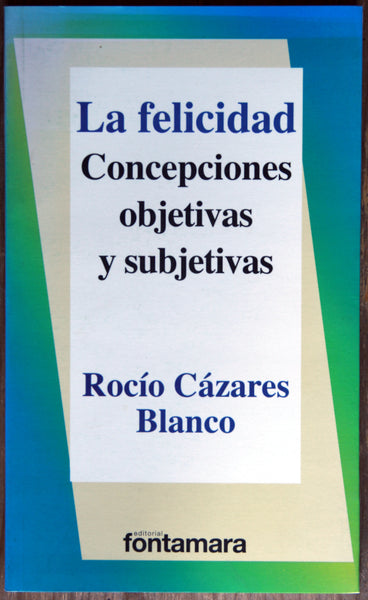 La felicidad. Concepciones objetivas y subjetivas