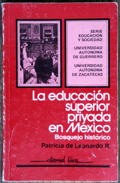 La educación superior privada en México. Bosquejo histórico.