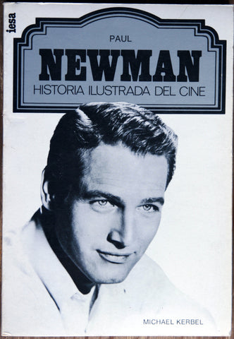 Paul Newman. Historia ilustrada del cine