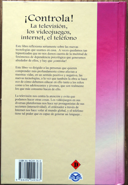 ¡Controla! La televisión, los videojuegos, internet, el teléfeno