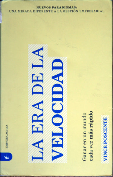 La era de la velocidad. Ganar en un mundo cada vez más rápido.
