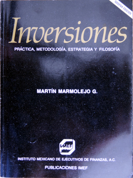 Inversiones. Práctica, metodología, estrategia y filosofía