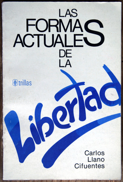 Las formas actuales de la libertad