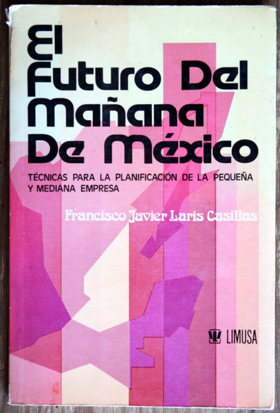 El futuro del mañana de México