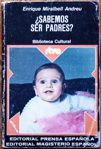 ¿Sabemos ser padres?