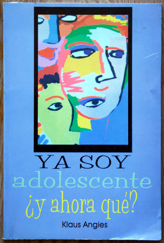 Ya soy adolescente ¿y ahora qué?