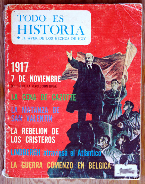 Todo es historia. El ayer de los hechos de hoy.