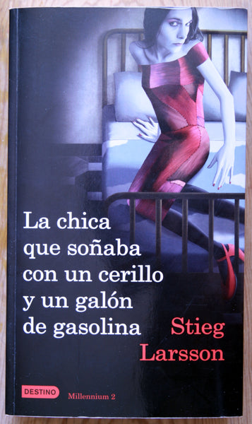 La chica que soñaba con un cerillo y un galón de gasolina.