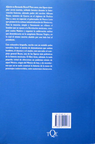 Bernardo Reyes. Vida de un liberal porfirista.