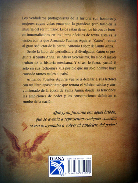 Antonio López de Santa Anna, ese espléndido bribón y la guerra de los Estados Unidos contra México...