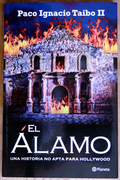 El Álamo. Una historia no apta para Hollywood